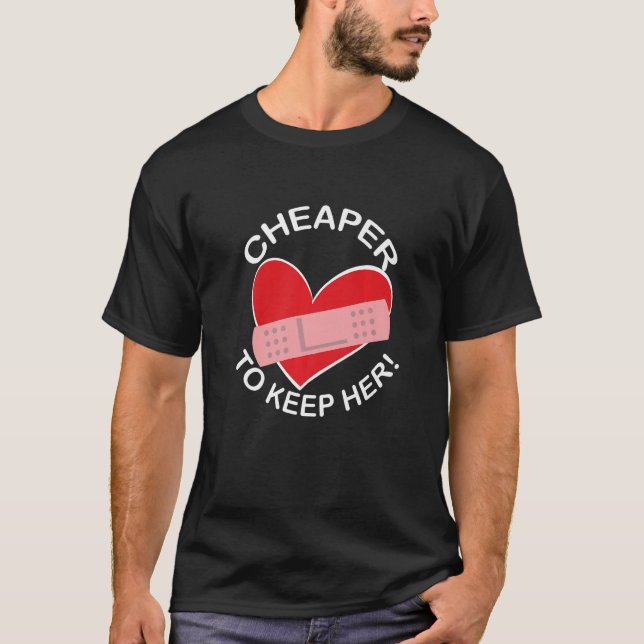 Cheaper To Keep Her Failed Marriage Divorce Break  T-Shirt (Front)