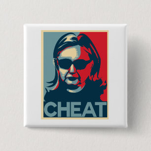 CHEAT Anti-Hillary Clinton Button / Badge