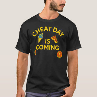 Cheat Day Is Coming Funny Food Lover Gym T-Shirt