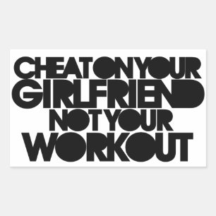 Cheat on your girlfriend sticker