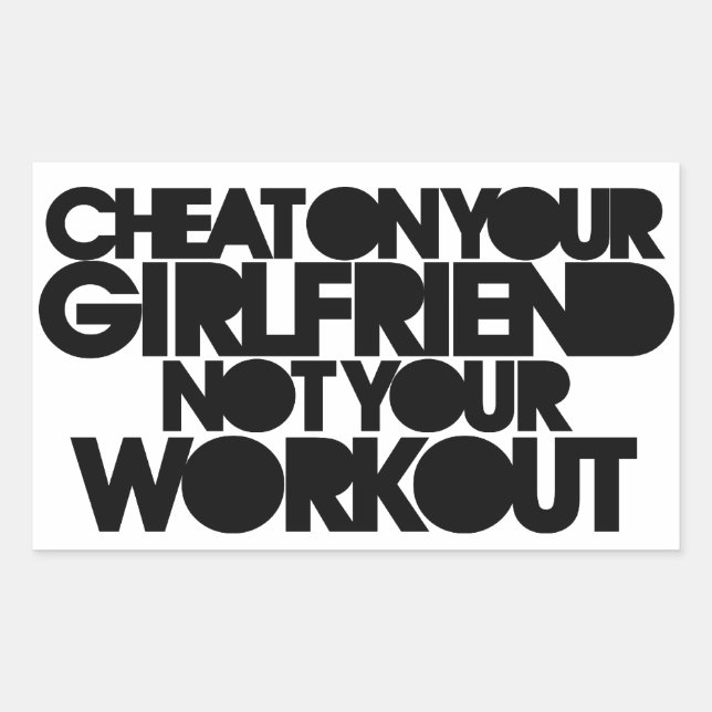 Cheat on your girlfriend sticker (Front)