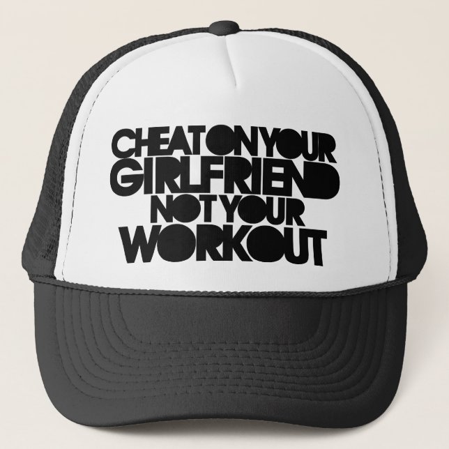 Cheat on your girlfriend trucker hat (Front)