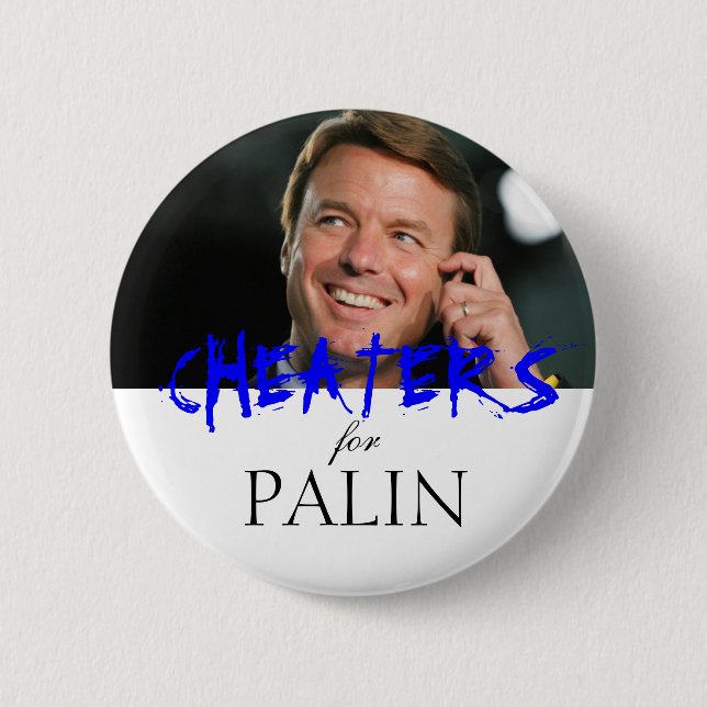 Cheaters for Palin 2 Inch Round Button (Front)