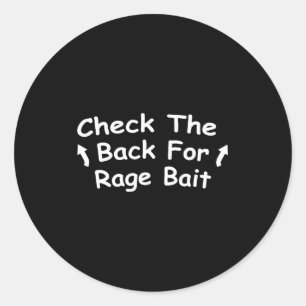 Check Back For Rage Bait Funny Meme Gift  Classic Round Sticker