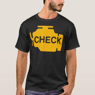 Check Engine Light Funny Automotive Mechanic T-Shirt
