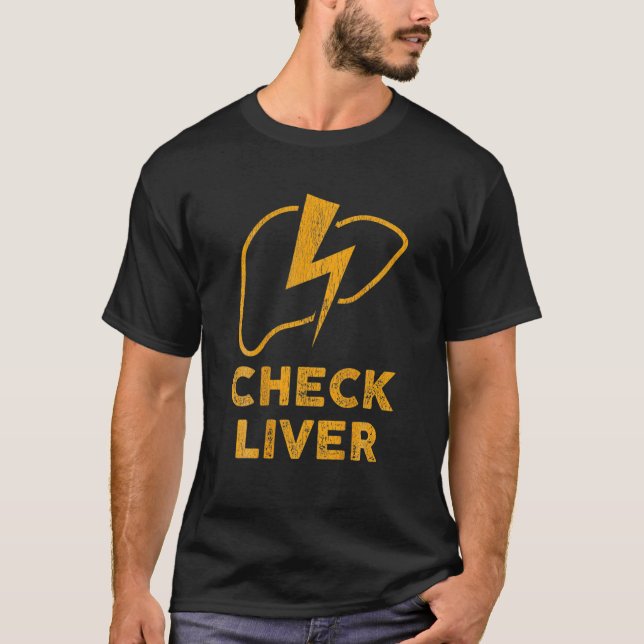 CHECK LIVER Car Mechanic Funny Beer Drinking (ON B T-Shirt (Front)