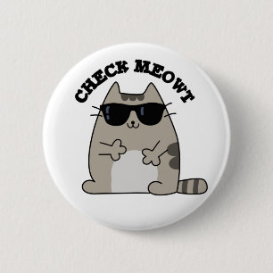 Check Meowt Funny Cool Cat Pun  2 Inch Round Button