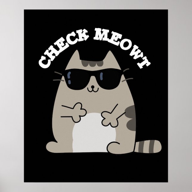 Check Meowt Funny Cool Cat Pun Dark BG Poster (Front)