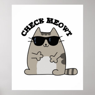 Check Meowt Funny Cool Cat Pun  Poster