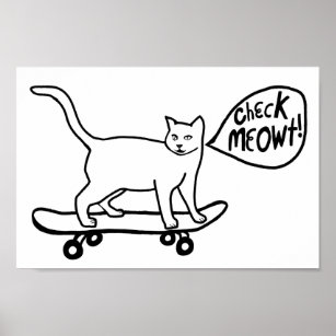 Check Meowt Punny Skateboarding Cat Black White Poster