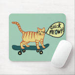CHECK MEOWT Skateboarding Tabby Cat Green Mouse Pad<br><div class="desc">CHECK MEOWT ! Customize it by adding your own text. Check my shop for more colours and patterns! If you buy it,  thank you! Be sure to share a pic on Instagram of it in action and tag me @shoshannahscribbles :)</div>