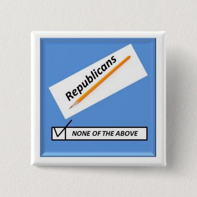Check No...Republicans 2 Inch Square Button (Front)