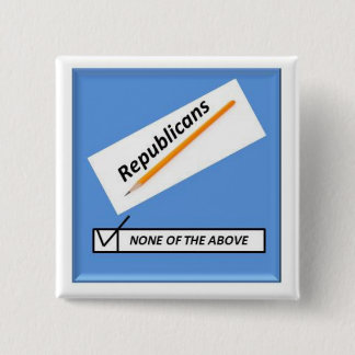 Check No...Republicans 2 Inch Square Button