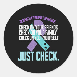 Check On Yourself Family Friends Suicide Preventio Classic Round Sticker