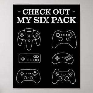 Check Out My 6 Six Pack Gamer Video Funny Gamers G Poster
