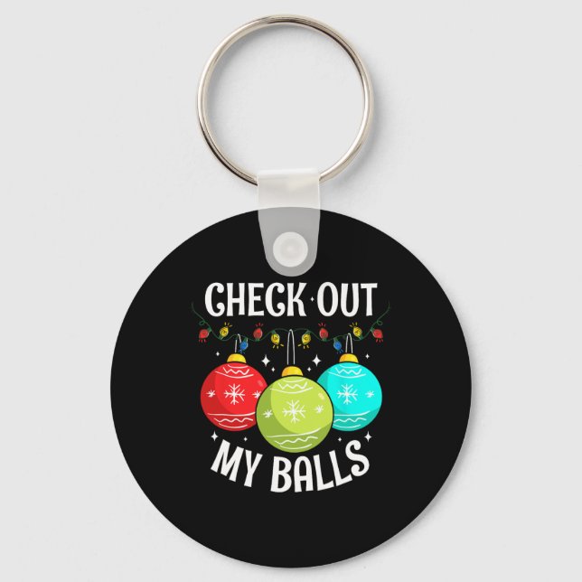 Check Out My Fun Dirty Christmas Joke Decoration  Keychain (Front)