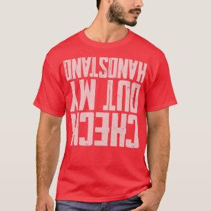 Check Out My Handstand Funny Gymnastics Gift T-Shirt