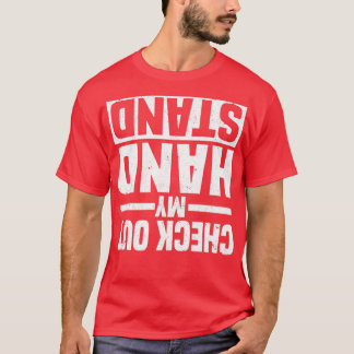 Check Out My Handstand Funny Gymnastics Humor T-Shirt