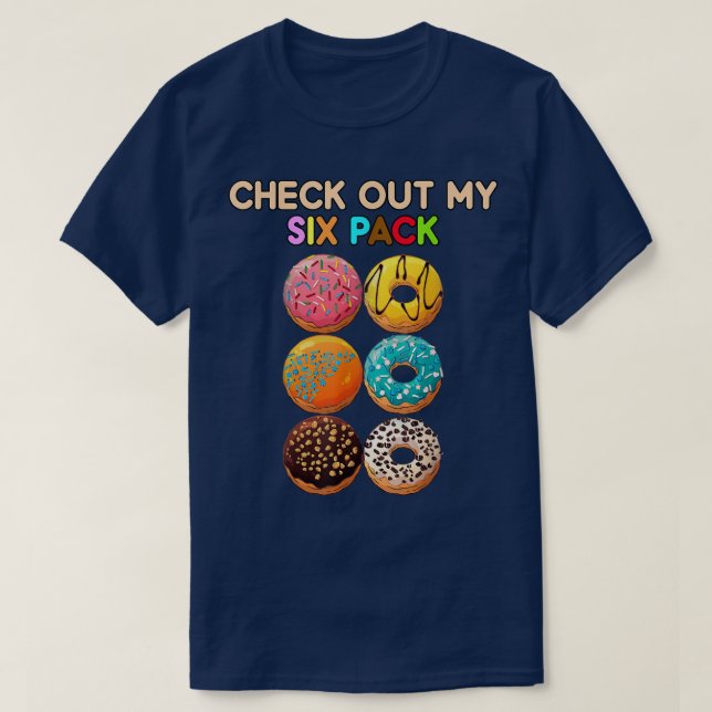 Check Out My Si Pack Donut gym workout resol T-Shirt (Design Front)