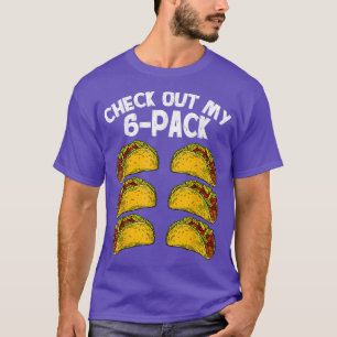 Check Out My Si Pack Taco Funny Gym Workout Men Da T-Shirt