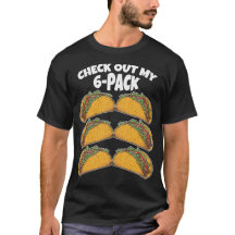 Check Out My Six 6 Pack Tacos Funny Gym