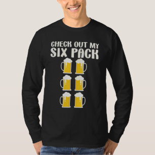 Check Out My Six Pack Beer Quote T-Shirt