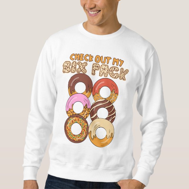 Check Out My Six Pack - Cute Doughnuts Workout Abs Sweatshirt (Front)