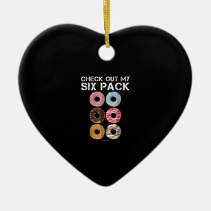 Check Out My Six Pack Doughnut  - Funny Gym Ceramic Ornament