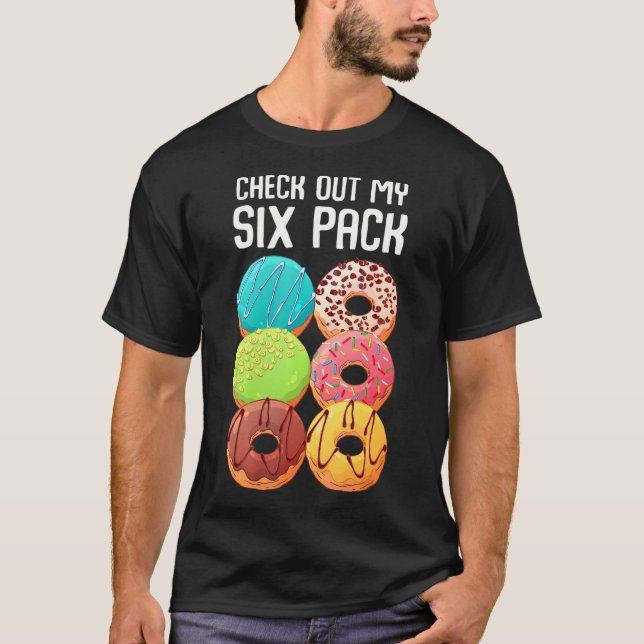Check Out My Six Pack Doughnut Funny Gym T-Shirt (Front)