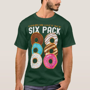 Check Out My Six Pack Doughnut funny gym workout r T-Shirt