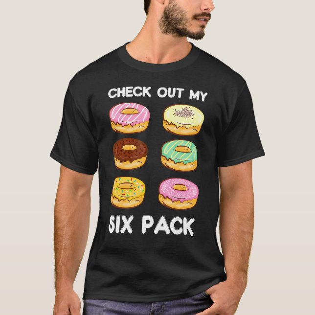 Check Out My Six Pack   Doughnut   Gym Workout Foo T-Shirt (Front)