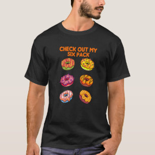 Check Out My Six Pack Doughnut T-Shirt