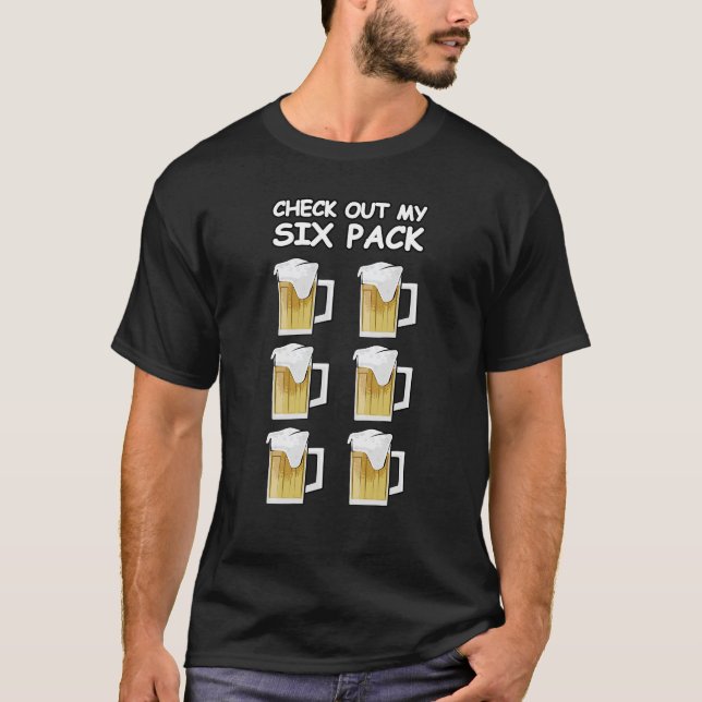 Check Out My Six Pack - Funny Beer Version T-Shirt (Front)