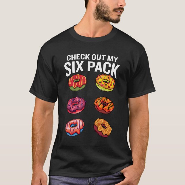 Check Out My Six Pack Funny Doughnut Fitness T-Shi T-Shirt (Front)
