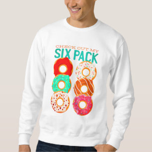 Check Out My Six Pack, Funny Doughnuts Workout Abs Sweatshirt