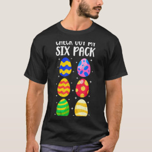 Check Out My Six Pack Funny Easter Egg Abs Workout T-Shirt