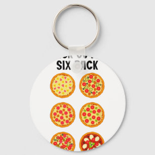 Check Out My Six Pack Funny Pizza _1 Keychain