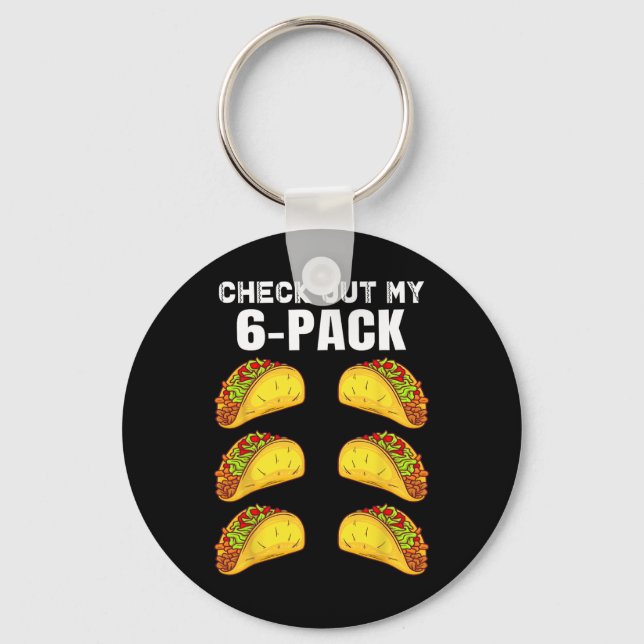 Check Out My Six Pack Funny Taco Boxing Cinco De M Keychain (Front)