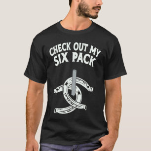 Check Out My Six Pack  Horseshoe Pitching Pitcher T-Shirt