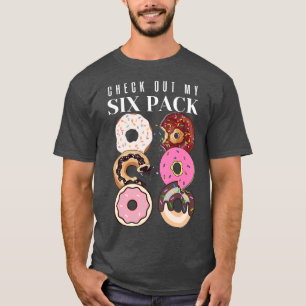 Check Out My Six Pack T-Shirt