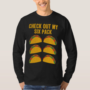 Check Out My Six Pack Tacos Fake Abs T-Shirt