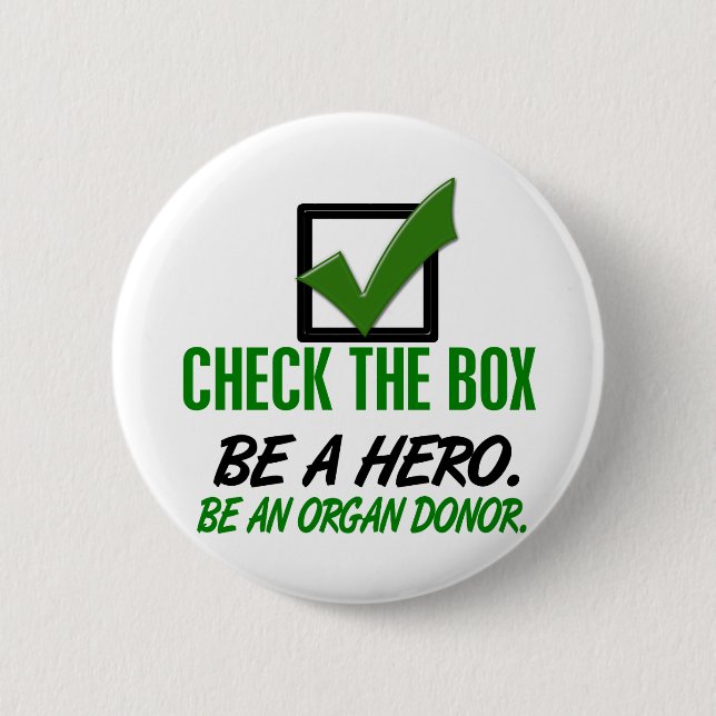 Check The Box Be An Organ Donor 1 2 Inch Round Button (Front)