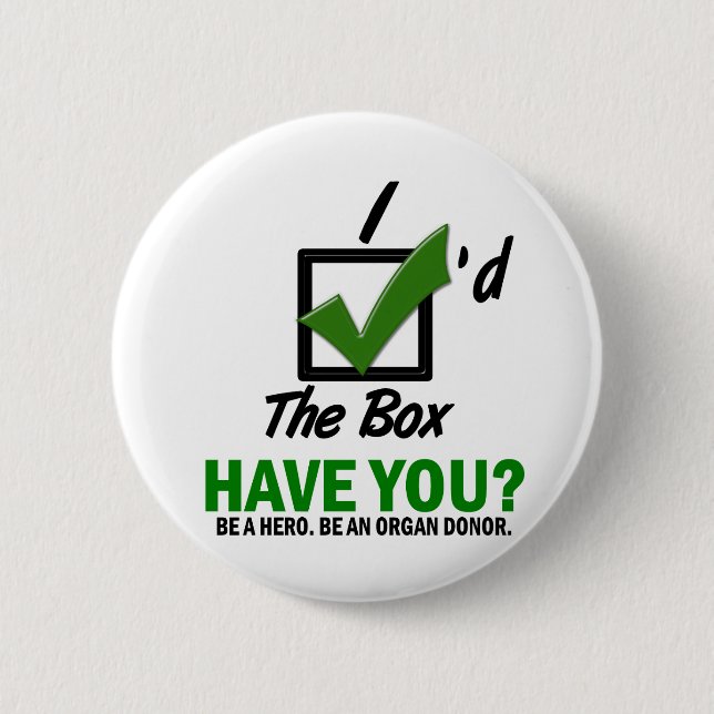 Check The Box Be An Organ Donor 2 2 Inch Round Button (Front)