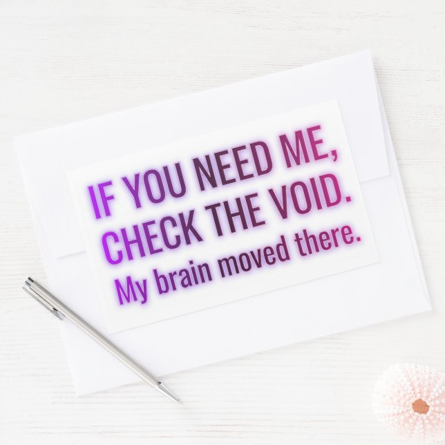 Check the Void — My Brain Moved There Sticker (Envelope)