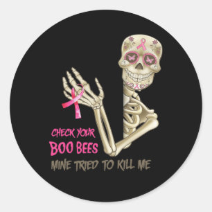 Check Your Boo Bees Mine Tried To Kill Me Breast C Classic Round Sticker