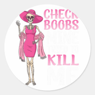 Check Your Breast Breast Cancer Awareness Skeleton Classic Round Sticker