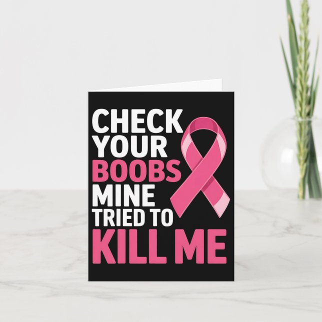 Check Your Breast Mine Tried To Kill Me Breast Can Card (Front)