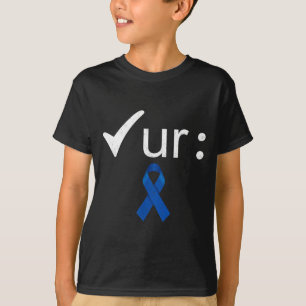 Check Your Colon Colourectal Cancer Awareness T-Shirt