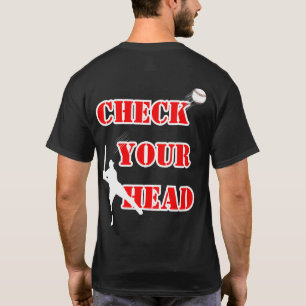 CHECK YOUR HEAD – Humourous Baseball Sports Graphi T-Shirt