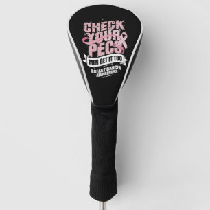 Check Your Pecs Men Breast Cancer Awareness Golf Head Cover